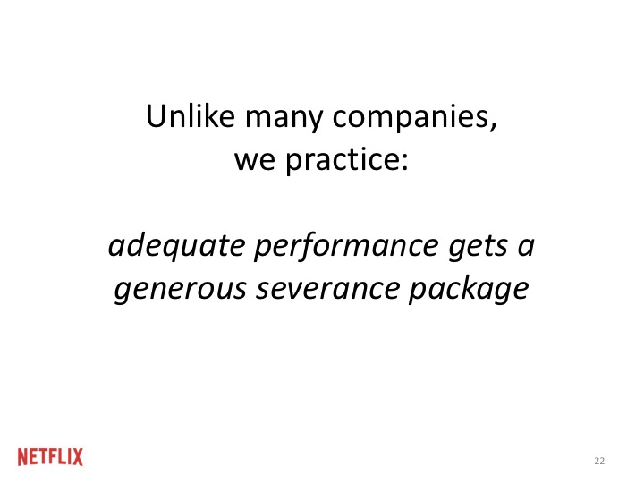 "적절한 정도의 성과(adequate performance)를 내는 사람은 해고된다는 것이 우리와 다른 회사와의 차이점입니다."